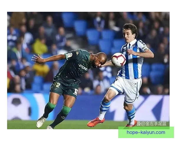 贝蒂斯边路速度表现稳健，球队进攻威胁持续增强