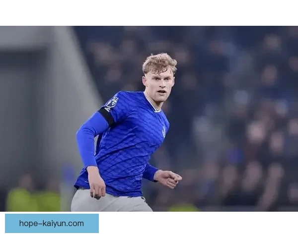 英超埃弗顿近期状态回暖，表现逐渐趋于稳定